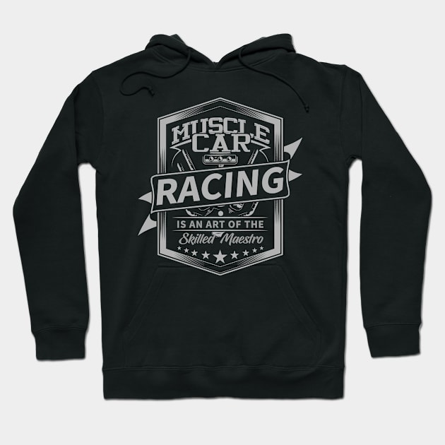 Muscle Car Racing is an art of the skilled maestro Hoodie by Vroomium
